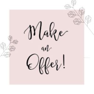 Reasonable Offers Are Always welcome